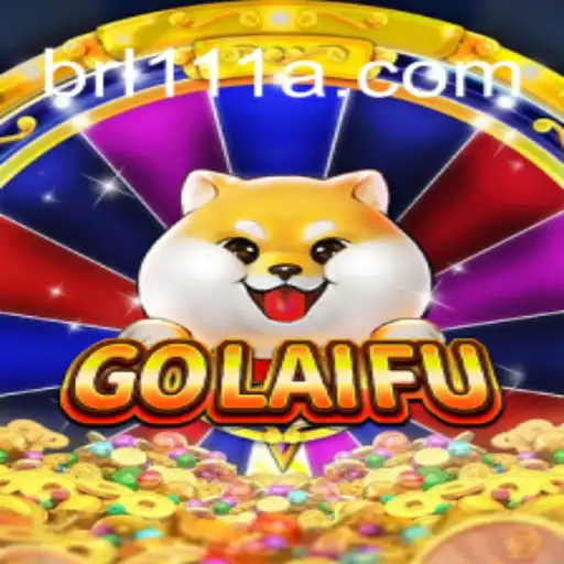 Discover the Exciting World of GoLaiFu: A Guide to 111A.com Oficial Slots Brasil #1