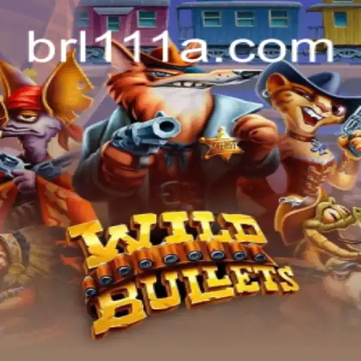 Discover the Thrills of WildBullets: The Ultimate Gaming Experience with 111A.com Oficial Slots Brasil #1